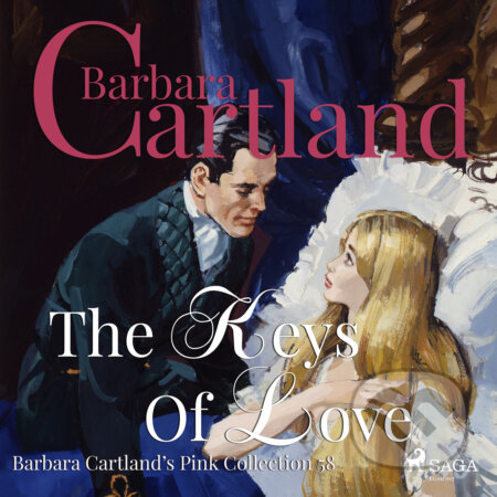 The Keys Of Love (Barbara Cartland’s Pink Collection 58) (EN) - Barbara Cartland, Saga Egmont, 2018