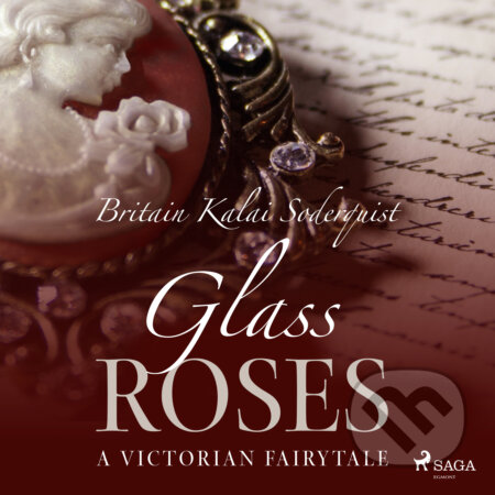 Glass Roses (EN) - Britain Kalai Soderkvist, Saga Egmont, 2018