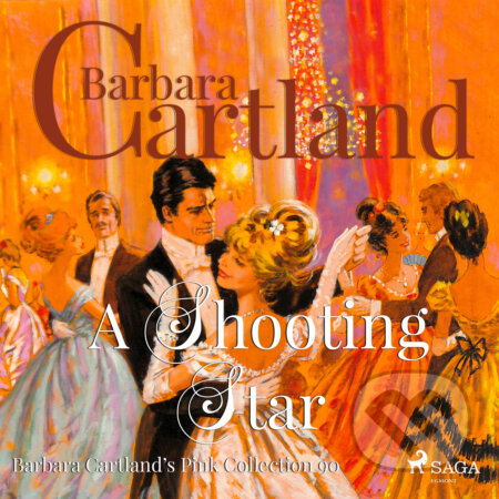 A Shooting Star (Barbara Cartland s Pink Collection 90) (EN) - Barbara Cartland, Saga Egmont, 2019
