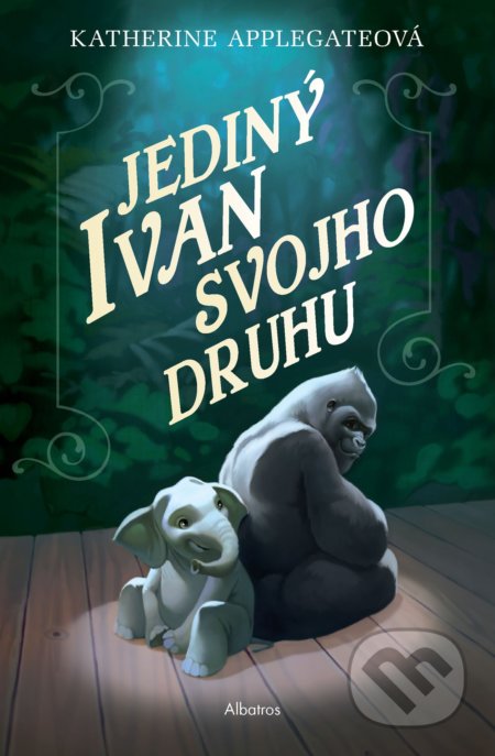 Jediný Ivan svojho druhu - Katherine Applegate, Albatros SK, 2020