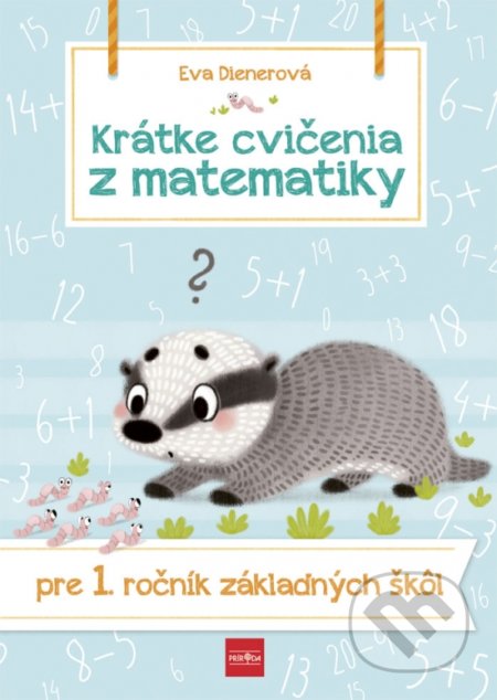 Krátke cvičenia z matematiky pre 1. ročník základných škôl - Eva Dienerová, Príroda, 2020