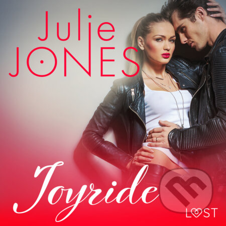 Joyride - erotic short story (EN) - Julie Jones, Saga Egmont, 2019