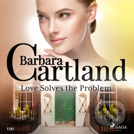 Love Solves the Problem (Barbara Cartland’s Pink Collection 120) (EN) - Barbara Cartland, Saga Egmont, 2019