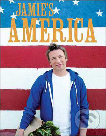 Jamie's America - Jamie Oliver - kniha z kategorie Od známých osobností
