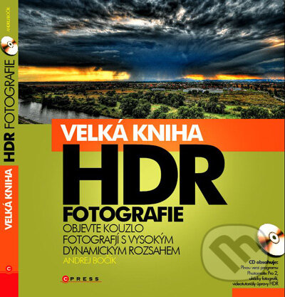 Velká kniha HDR fotografie - Andrej Bočík, Computer Press, 2009