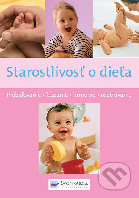 Starostlivosť o dieťa, Svojtka&Co., 2009