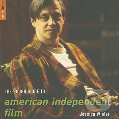 The Rough Guide to american independent film - Jessica Winter, Rough Guides, 2006