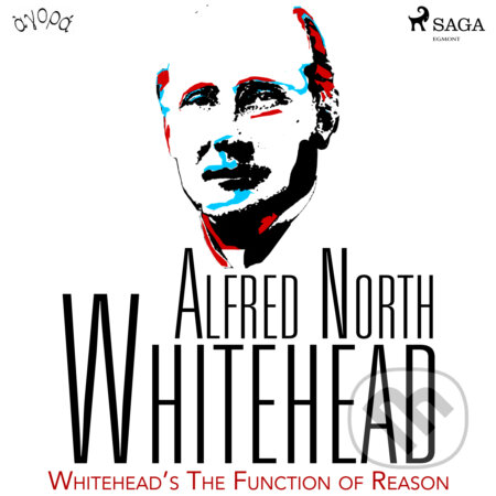 Whitehead’s The Function of Reason (EN) - Alfred North Whitehead, Saga Egmont, 2020