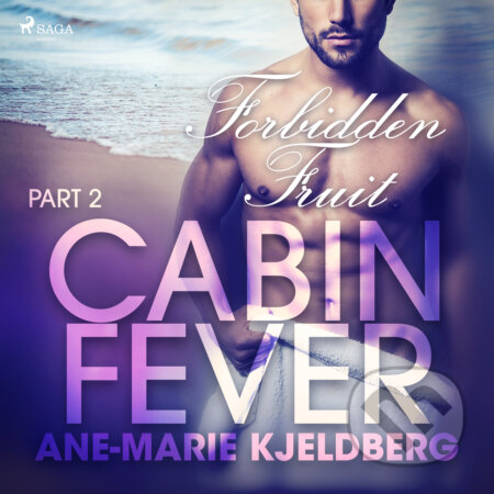 Cabin Fever 2: Forbidden Fruit (EN) - Ane-Marie Kjeldberg, Saga Egmont, 2020