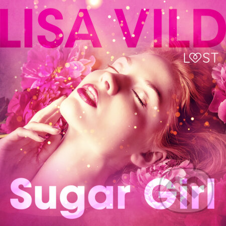 Sugar Girl - Erotic Short Story (EN) - Lisa Vild, Saga Egmont, 2020