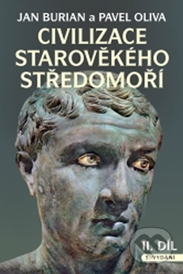 Civilizace starověkého Středomoří I. + II. díl - Jan Burian, Pavel Oliva, Miloš Uhlíř - Baset, 2020