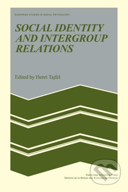 Kniha: Social Identity and Intergroup Relations (Henri Tajfel)