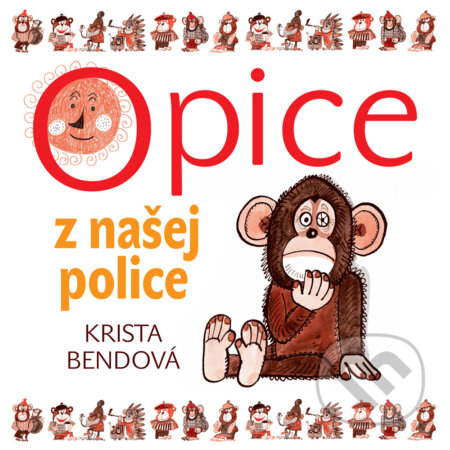 Opice z našej police - Krista Bendová, Wisteria Books a Buvik, 2020
