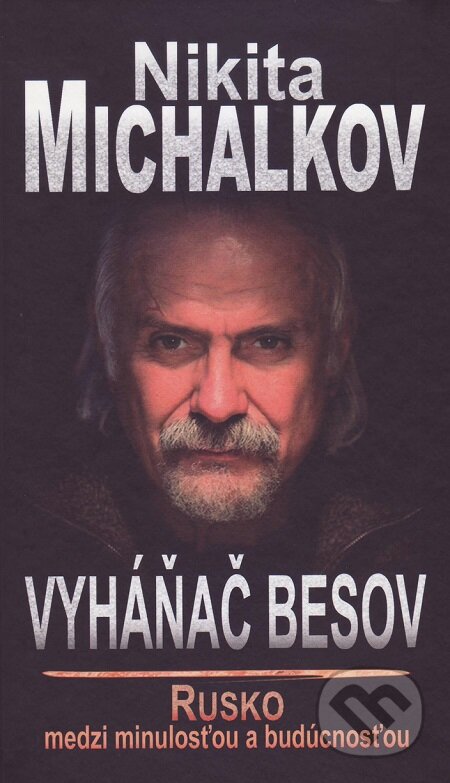 Vyháňač besov - Nikita Michalkov, Vydavateľstvo Spolku slovenských spisovateľov, 2018