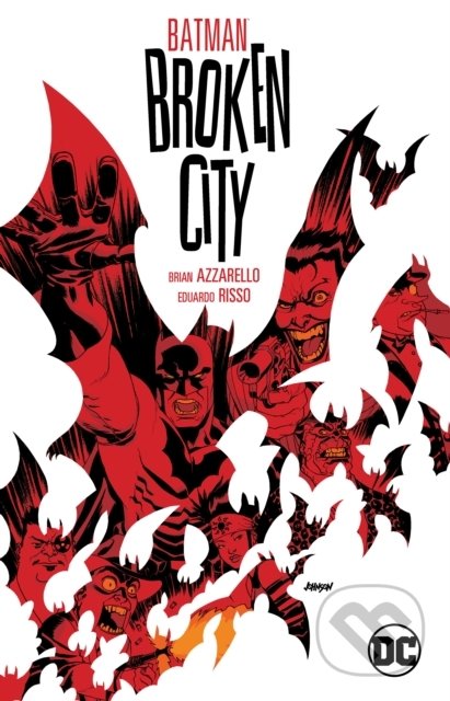 Batman: Broken City - Brian Azzarello, Eduardo Risso (ilustrácie), DC Comics, 2020