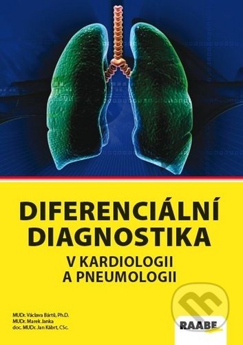 Diferenciální diagnostika v kardiologii a pneumologii 2 - Václava Bártů, Petr Herle, Marek Janka, Jan Kábrt, Raabe, 2020
