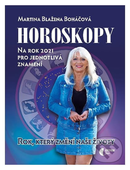 Horoskopy na rok 2021 - Martina Blažena Boháčová, Astrolife - Boháčová Blažena, 2020