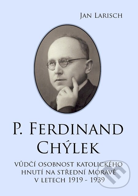 P. Ferdinand CHÝLEK - Jan Larisch, E-knihy jedou