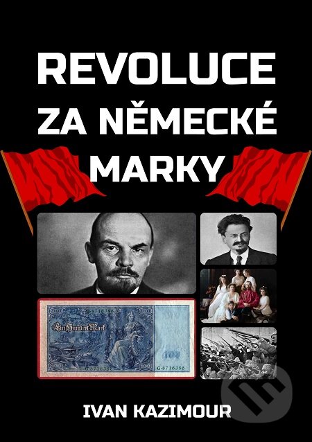Revoluce za německé marky - Ivan Kazimour, E-knihy jedou