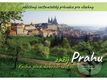 Zažij: Prahu - Martin Dušek, PRESSPROJEKT, s. r. o., 2020