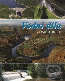 Vodní díla v České republice - Jan Němec, CONSULT SERVICE, 2020