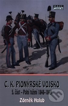 C.K. Pionýrské vojsko - 5. část - Zdeněk Holub, Mare-Czech, 2020