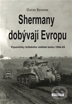 Shermany dobývají Evropu - David Render, Omnibooks, 2020