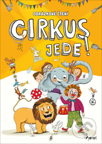 Cirkus jede! (Obrázkové čtení) - Petr Šulc - kniha z kategorie Beletrie pro děti