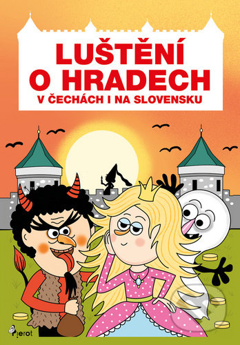 Luštění o hradech v Čechách i na Slovensku - Eva Rémišová, Pierot, 2020