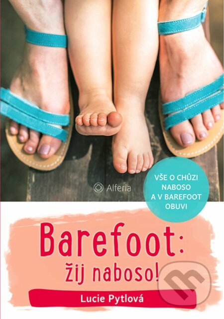 Barefoot: žij naboso! - Lucie Pytlová, Grada, 2020