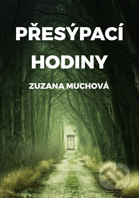 Přesýpací hodiny - Zuzana Muchová, E-knihy jedou