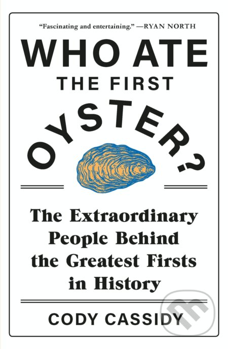 Who Ate the First Oyster - Cody Cassidy, Headline Book, 2020