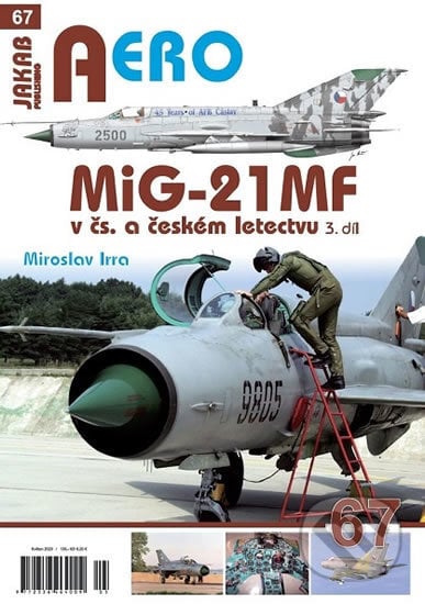 MiG-21MF v čs. a českém letectvu 3.díl - Miroslav Irra, Jakab, 2020