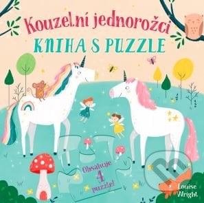Kouzelní jednorožci - Kniha s puzzle - Louise Wright, Svojtka&Co., 2020
