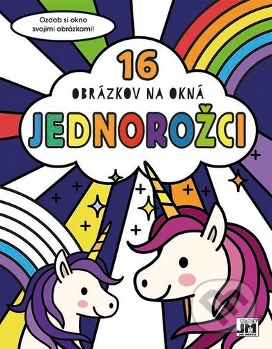 16 obrázkov na okná: Jednorožci (Ozdob si okno svojimni obrázkami) - kniha z kategorie Omalovánky, vystřihovánky, papír