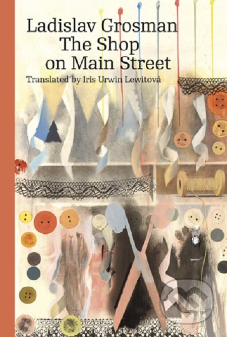 The Shop on Main Street - Ladislav Grosman, Karolinum, 2019