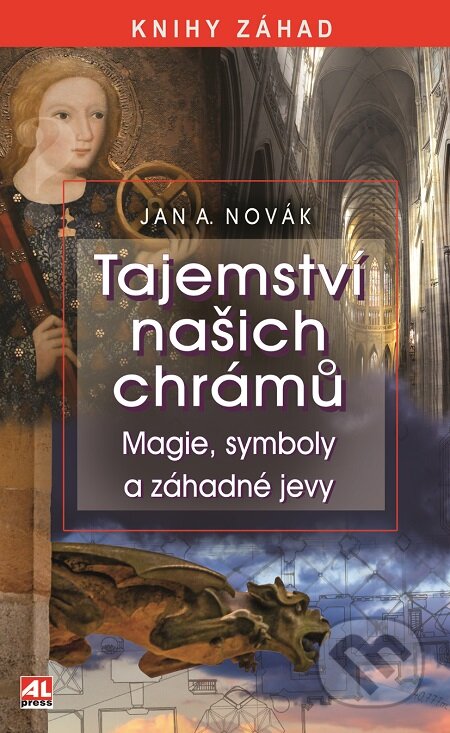 Tajemství našich chrámů - Jan A. Novák, Alpress, 2020