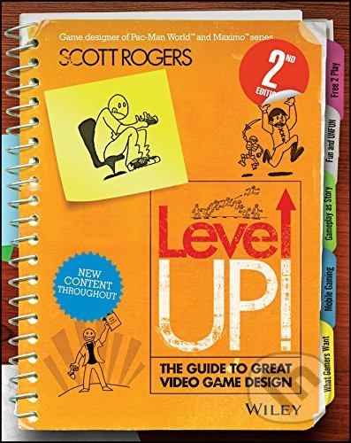 Level Up! - Scott Rogers, John Wiley & Sons, 2014