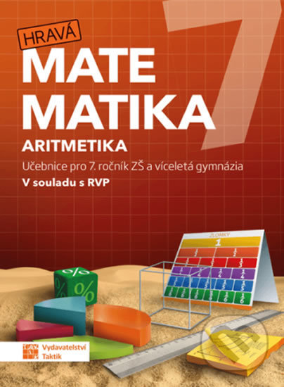 Hravá matematika 7 – učebnice 1. díl (aritmetika), Taktik, 2020