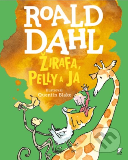 Žirafa, Pelly a ja - Roald Dahl, Quentin Blake (ilustrátor), Enigma, 2020