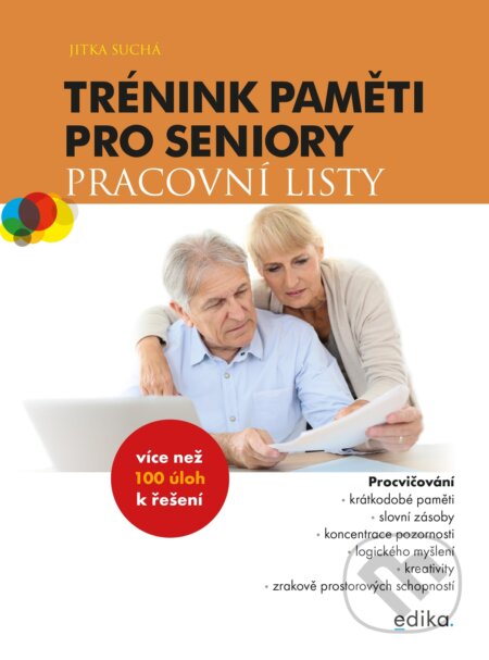 Kniha: Trénink paměti pro seniory: Pracovní listy (Jitka Suchá). Edika, 2020