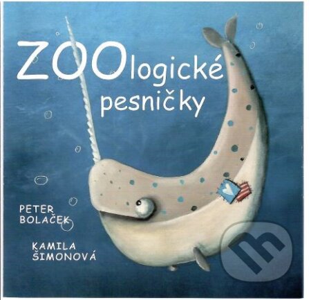 ZOOlogické pesničky - Peter Bolaček