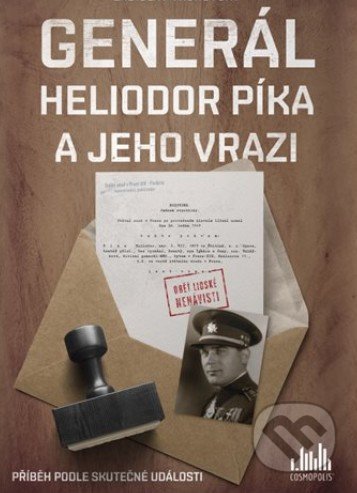 Generál Heliodor Píka a jeho vrazi - Ladislav Vrchovský, Cosmopolis, 2020