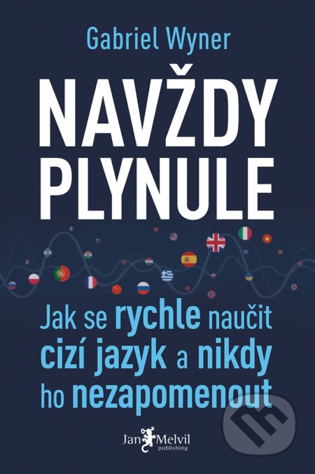 Navždy plynule - Gabriel Wyner, Jan Melvil publishing, 2020