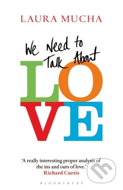 We Need to Talk About Love - Laura Mucha, Bloomsbury, 2020