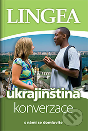 Ukrajinština - konverzace ...s námi se domluvíte, Lingea, 2020