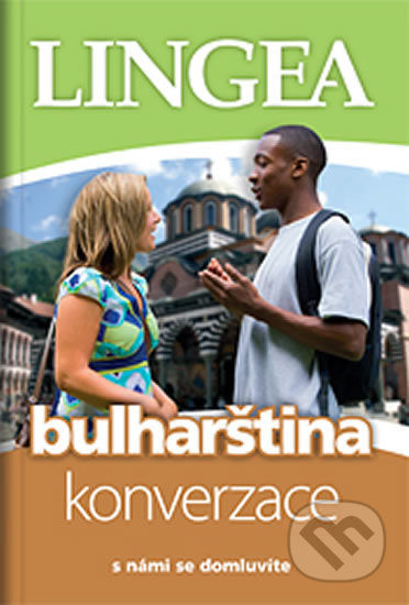 Bulharština - konverzace ...s námi se domluvíte, Lingea, 2020