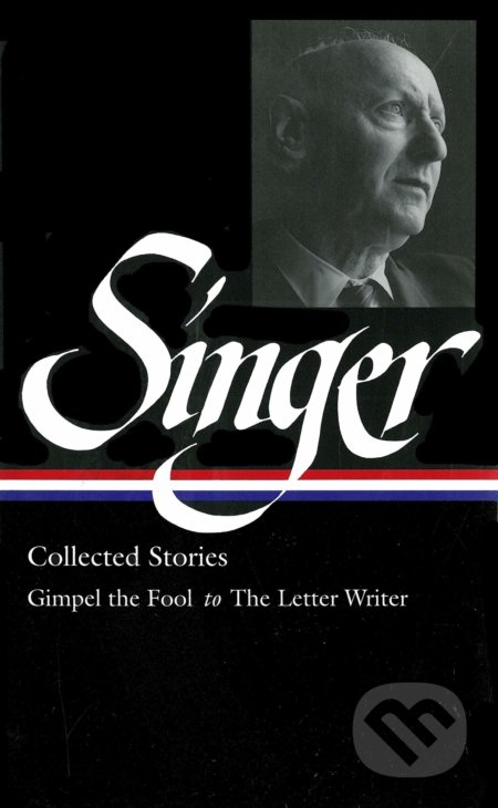Collected Stories (Volume 1) (Gimpel the Foo The Letter Writer) - kniha z kategorie Beletrie
