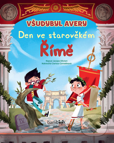 Den ve starověkém Římě - Jacopo Olivieri, Clarissa Corradin (ilustrátor), Bambook, 2020