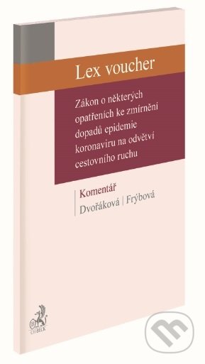 Lex voucher (Zákon o některých opatřeních ke zmírnění dopadů epidemie koronaviru...) - kniha z kategorie Právo